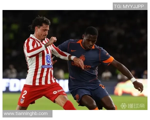 马竞友谊赛大胜国米乌龙球引发全场热议与惊叹